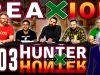 Hunter x Hunter #3 Reaction EARLY ACCESS