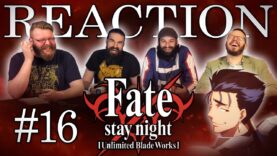 Fate/stay night: Unlimited Blade Works 16 Reaction