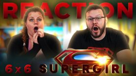 Supergirl 6×6 Reaction