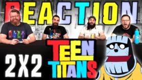 Teen Titans 2×2 Reaction