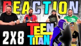 Teen Titans 2×8 Reaction