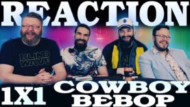 Cowboy Bebop 1×1 Reaction