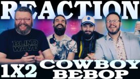 Cowboy Bebop 1×2 Reaction