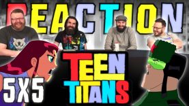 Teen Titans 5×5 Reaction
