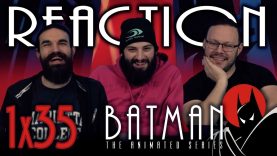 Batman: The Animated Series 1×35 Reaction