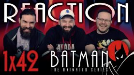 Batman: The Animated Series 1×42 Reaction