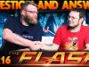 The Flash Blind Wave Q&A Week 16 “Trajectory”